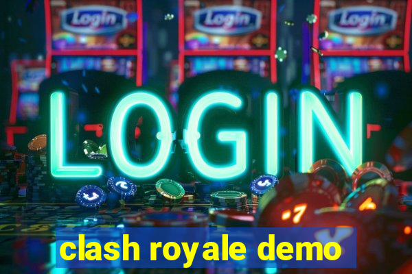 clash royale demo